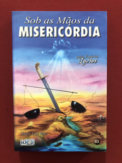 Livro- Sob As Mãos Da Misericórdia - André Luiz Ruiz - Semin