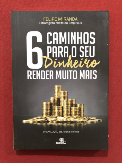 Livro - 6 Caminhos Para O Seu Dinheiro Render Muito Mais