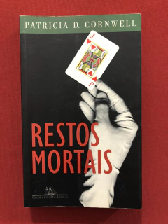 Livro- Restos Mortais- Patricia D. Cornwell- Cia. Das Letras