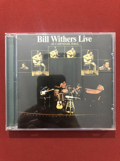 CD - Bill Withers Live At Carnegie Hall - Nacio. - Seminovo