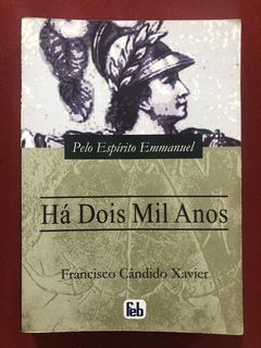 Livro - Há Dois Mil Anos - Francisco Cândido Xavier - Editora Feb