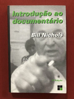 Livro - Introdução Ao Documentário - Bill Nichols - Editora Papirus