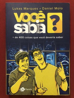 Livro - Você Sabia? - Lukas Marques E Daniel Molo - Planeta - Seminovo