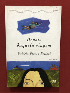 Livro - Depois Daquela Viagem - Valéria Piassa Polizzi