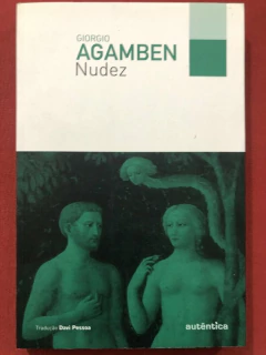 Livro - Nudez - Giorgio Agamben - Editora Autêntica - Seminovo