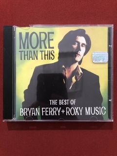 CD - Bryan Ferry + Roxy Music - More Than This - Seminovo