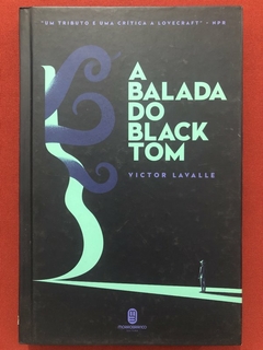 Livro - A Balada Do Black Tom - Victor Lavalle - Ed. Morrobranco - Seminovo