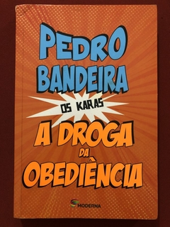 Livro - A Droga Da Obediência - Pedro Bandeira - Editora Moderna