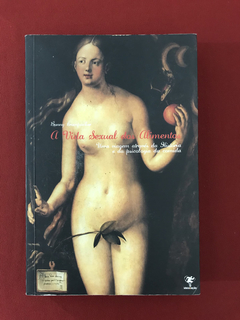 Livro - A Vida Sexual Dos Alimentos - Bunny Crumpacker