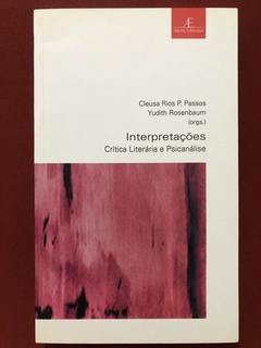 Livro - Interpretações - Cleusa Rios P. Passos - Ateliê Editorial - Seminovo