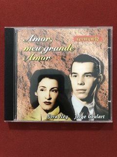 CD - Nora Ney & Jorge Goulart - Amor, Meu Grande Amor - Semi