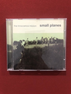 CD - The Innocence Mission - Small Planes - Importado - Semi