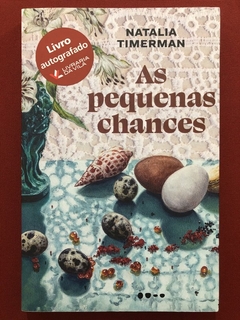 Livro - As Pequenas Chances - Natalia Timerman - Editora Todavia - Seminovo