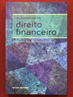 Livro - Elementos De Direito Financeiro - Eugenio Augusto Franco Montoro - Seminovo