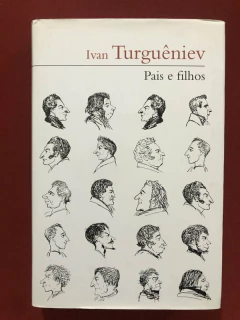 Livro - Pais E Filhos - Ivan Turguêniev - Editora Cosacnaify - Capa Dura
