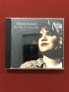 CD - Alison Krauss - Now That I' Ve Found You - Import- Semi