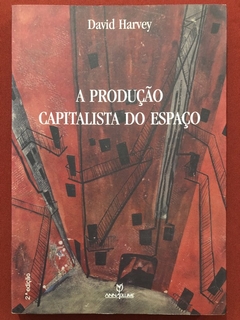 Livro - A Produção Capitalista Do Espaço - David Harvey - Ed. Annablume - Seminovo