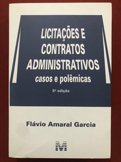 Livro - Licitações Contratos Administrativos - Flávio Amaral Garcia - Seminovo