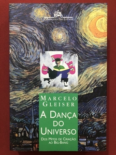 Livro - A Dança Do Universo - Marcelo Gleiser - Companhia Das Letras