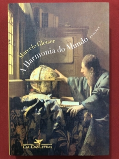 Livro - A Harmonia Do Mundo - Marcelo Gleiser - Companhia Das Letras - Seminovo