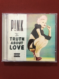 CD - P!nk - The Truth About Love - Nacional - Seminovo