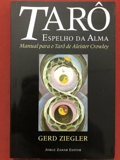 Livro - Tarô: Espelho Da Alma - Gerd Ziegler - Editora Zahar