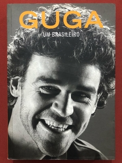 Livro - Guga: Um Brasileiro - Gustavo Kuerten - Editora Sextante