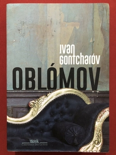 Livro - Oblómov - Ivan Gontcharóv - Editora Companhia Das Letras