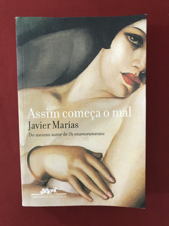 Livro - Assim Começa o Mal - Javier Marías - Cia das Letras
