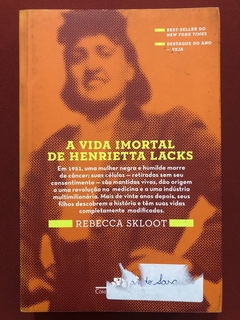 Livro - A Vida Imortal De Henrietta Lacks - Rebecca Skloot - Seminovo