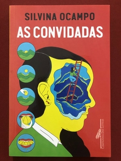 Livro - As Convidadas - Silvina Ocampo - Companhia Das Letras - Seminovo