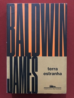 Livro - Terra Estranha - James Baldwin - Ed. Companhia Das Letras - Seminovo