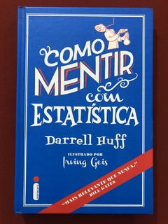 Livro - Como Mentir Com Estatística - Darrell Huff - Editora Intrínseca - Semin.