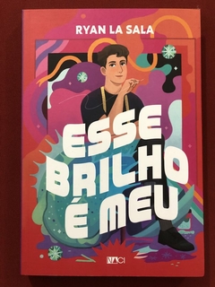 Livro - Esse Brilho É Meu - Ryan La Sala - Ed. Nacional - Seminovo