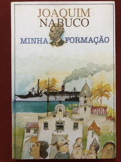 Livro - Minha Formação - Joaquim Nabuco - Editora Itatiaia - Seminovo