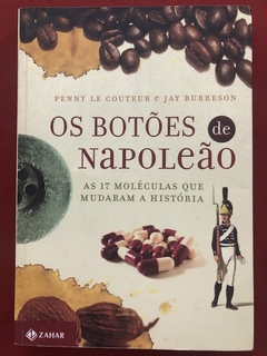 Livro - Os Botões De Napoleão - Penny Le Couteur - Ed. Zahar - Seminovo