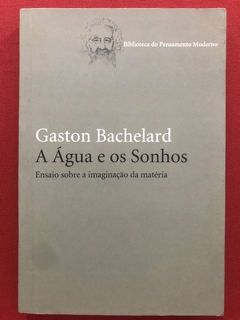 Livro - A Água E Os Sonhos - Gaston Bachelard - Editora Martins Fontes