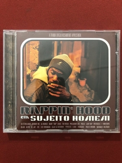 CD - Rappin' Hood - Em Sujeito Homem - Nacional - Seminovo