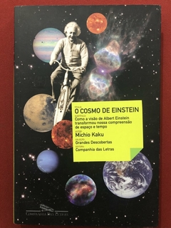 Livro - O Cosmo De Einstein - Michio Kaku - Ed. Companhia Das Letras - Seminovo