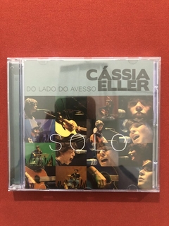 CD - Cássia Eller - Solo - Do Lado Do Avesso - Nac. - Semin.