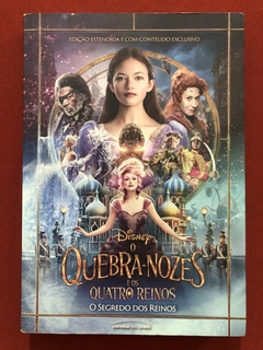 Livro - O Quebra-Nozes E Os Quatro Reinos: O Segredo Dos Reinos - Universo Dos Livros