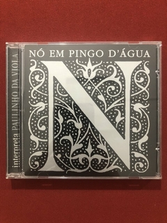 CD - Nó Em Pingo D'Água Interpreta Paulinho Da Viola - Semin na internet