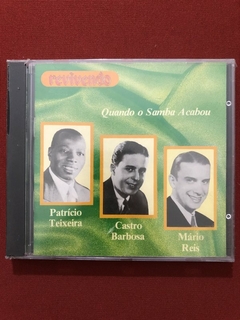 CD - Patrício Teixeira, M. Reis- Quando O Samba Acabou- Novo