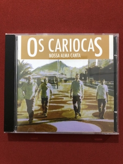 CD - Os Cariocas - Nossa Alma Canta - Nacional - Seminovo