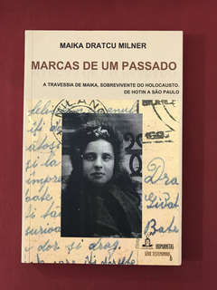 Livro - Marcas de Um Passado - Maika D. Milner - Humanitas