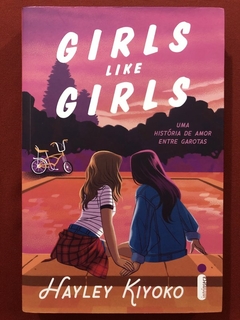 Livro - Girls Like Girls - Hayley Kiyoko - Editora Intrínseca - Seminovo