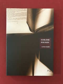 Livro - Sublime Poussin - Louis Marin - Edusp - Seminovo