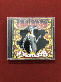 CD - Matanza - A Arte Do Insulto - 2006 - Nacional