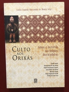 Livro - Culto Aos Orixás - Carlos Eugênio M. De Moura - Editora Pallas