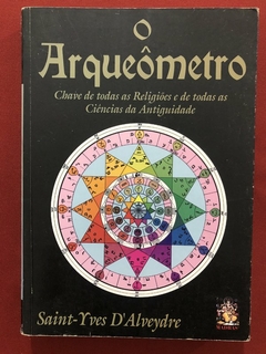 Livro - O Arqueômetro - Saint-Yves D'Alveydre - Editora Madras